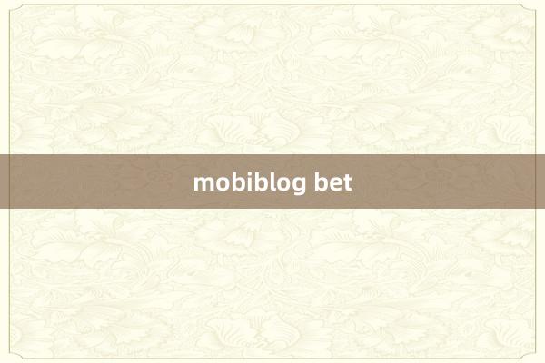 mobiblog bet