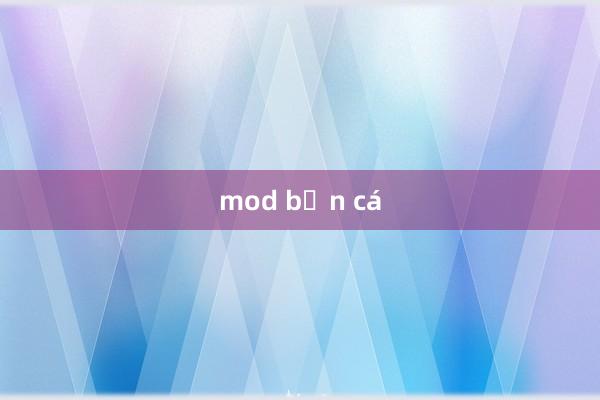 mod bắn cá