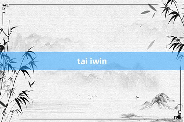 tai iwin