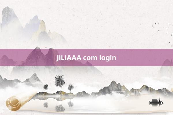 JILIAAA com login