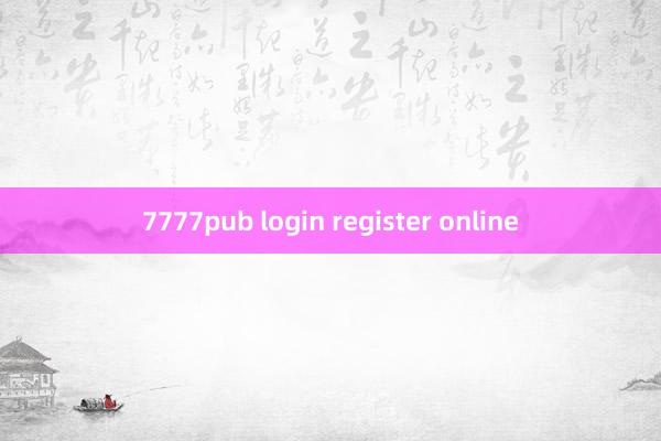 7777pub login register online