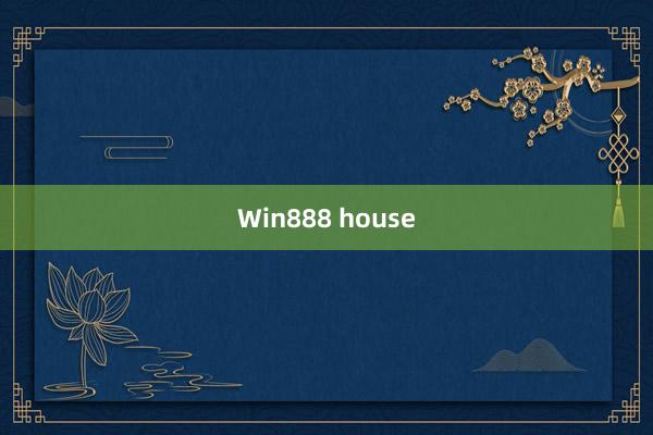 Win888 house