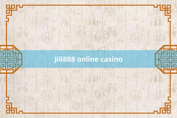 Jili888 online casino